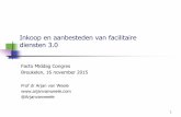 Facto middagcongres 2015: Presentatie Prof. dr. Arjan van Weele over inkoop en aanbesteden van facilitaire diensten 3.0