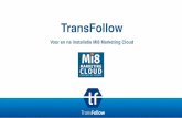 Hoe trans follow haarscherp inzicht krijgt dankzij mi8 marketing cloud   rené bruijne