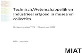 Technisch, wetenschappelijk en industrieel erfgoed in musea en collecties (Hilde Langeraert)