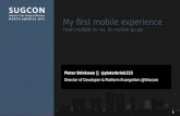 Pieter Brinkman - My first mobile experienceFrom mobile no no, to mobile go go - SUGCON