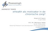 eHealth-gebruik en de rol van motivatie - Zorg & ICT beurs 2016 - Monique Tabak