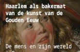Haarlem als bakermat van de kunst  | genre | bijeenkomst IV