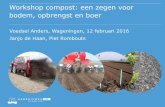 Presentatie workship compost een zegen voor bodem opbrengst en boer