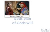 Gods plan of Gods wil?
