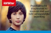 Utrecht/Kenniscongres2016/19/W.Groen/ Praktische psychiatrische diagnostiek bij kinderen met een licht of matig verstandelijke beperking