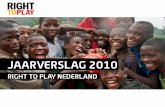 Jaarverslag 2010 Right To Play Netherlands