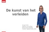 De kunst van de online verleiding. Presentatie voor masterclass Dutch Digital Agencies.