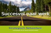 Succesvol naar werk strategisch netwerken