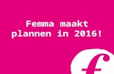 Femma maakt plannen in 2016
