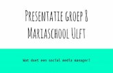 Presentatie groep 8 Mariaschool Ulft