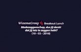 WissemaGroup Breakout Lunch: Medezeggenschap, dus jij denkt dat jij iets te zeggen hebt? (10-03-2016)
