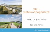 03 DSD-NL 2016 - Delft-FEWS Gebruikersdag - Slim Watermanagement - Bas de Jong, RWS WVL