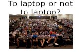 To laptop or not to laptop