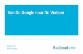 Van Dr Google naar Dr Watson