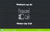 Wake up Call Financieel Café