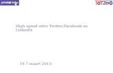 High speed intro twitter,facebook en linked in amsterdam