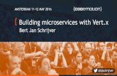 Building microservices with Vert.x - Bert Jan Schrijver - Codemotion Amsterdam 2016