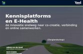Yard - Kennisplatforms binnen e-Health; de innovatie snelweg naar co-creatie, verbinding en online samenwerken