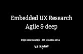 Embedded UX Research by Stijn Nieuwendijk @ UX Istanbul 2016