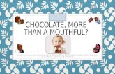 Chocolate, more than a mouthful
