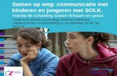 Utrecht/Kenniscongres2016/12/ I. Visscher en Y. Krol/Samen op weg: communicatie met kinderen en jongeren met SOLK