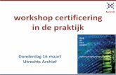 Introductie workshop Certificering in de praktijk, Marcel Ras