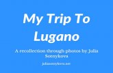 Julia Sontynkova's Trip to Lugano