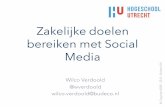 Zakelijke doelen bereiken met social media - Gastcollege Hogeschool Utrecht