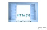 Jefta deel 3 - Jefta's dochter