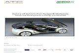 Future of Automotive Design & · PDF fileFuture of Automotive Design & Materials . Trends and Developments in Design and Materials . ... Aerodynamics have been very important in car