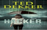 Ted -  · PDF fileHacker is het vierde boek over de mysterieuze ... een obsessieve neiging om te tellen, wat ik dan ... stond in dienst van de zoektocht naar het vinden van een