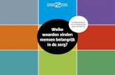 De Waardenkaart van de Nederlandse Welke waarden · PDF fileWaarom denken over waarden in de zorg? De gezondheidszorg is een van de populairste onderwerpen ... overtuigingen hebben