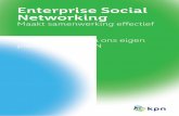 Enterprise Social Networking - media. · PDF fileEnterprise Social Networking: de volgende stap Wij zien bij KPN een ontwikkeling van een ‘social intranet’ naar ‘social networking’.