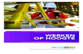 WERKEN OP HOOGTE - hselifenl.comhselifenl.com/wp-content/uploads/2016/06/HSElife-UNIO-Werken-op... · WERKEN OP HOOGTE 2 Werk veilig of werk niet Bij werkzaamheden aan installaties