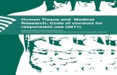 Human Tissue and Medical Research: Code of conduct for ... · PDF fileHuman Tissue and Medical Research: Code of conduct for responsible use (2011) ... (Inspectie voor de Gezondheidszorg)
