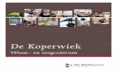 De Koperwiek - · PDF fileIn de mooi aangelegde tuin van het ... wet- en regelgeving is het mogelijk dat sommige informatie in deze brochure inmiddels niet meer ... Wonen in De Koperwiek