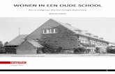 WONEN IN EEN OUDE SCHOOL - · PDF fileHet schoolgebouw is mooi gelegen aan de zuidoost kant van Amsterdam. ... Wat is wonen in een oude school? ... inventariseren wij middels deze
