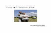 Visie op Wonen en Zorg - Wonen Noordwest Friesland op Wonen en Zorg.pdf · Wonen Noordwest Friesland wil ouderen graag ... in januari 2011 afspraken gemaakt in welke ... de conclusies