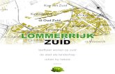 LOMMERRIJK ZUID - toverstralen.nltoverstralen.nl/beheer/pdf/140602LZ.pdf · leefbaar wonen op zuid de stad als landschap urban by nature 02.06.2014 LOMMERRIJK ZUID. Lommerrijk Zuid