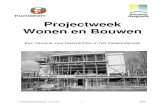 draaiboek projectweek Bouwen en wonen - TechFinder projectweek... · Het project wonen en bouwen leent zich er goed voor ... Ouders benaderen om materiaal mee te geven aan ... Deze