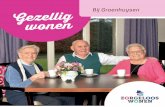 Bij Groenhuysen - · PDF fileWonen in De Blomhof biedt een zorgeloos leven met een mooi appartement, sociale contacten, handige diensten en zorg altijd binnen handbereik. U woont