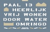 PAAL 13 HEERLIJK VRIJ WONEN DOOR WATER OMRINGDwaterdorp.nl/downloads/WD13_brochure_LR.pdf · opzet en architectuur geïnspireerd is op de oud- ... wonen aan het water, een mooie ...