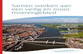 Samen werken aan een veilig en mooi rivierengebied · PDF fileeen veilig en mooi rivierengebied. StaatSSecretariS Joop atSma ‘Het Deltaprogramma met de nieuwe ... wonen, werken,