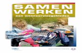 SAMEN WERKEN - Vereniging van Nederlandse Gemeenten · PDF fileBij die zoektocht zijn allianties gesloten met woningcorporaties, ... infrastructuur van wonen, zorg en welzijn, waaronder