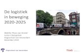 De logistiek in beweging 2020-2025 - Port of Utrechtportofutrecht.nl/wp-content/uploads/2016/11/Presentatie-WPvA-Port... · De logistiek in beweging 2020-2025 Walther Ploos van Amstel