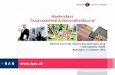 Masterclass “Duurzaamheid & Gezondheidszorg” · PDF fileMasterclass “Duurzaamheid & Gezondheidszorg” Welkom door Hub Hamers KC Duurzame Zorg Ook namens FGGM . Nijmegen, 10