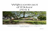 Wijkcontract d'Ekker 2011 - Gemeente Veldhoven · PDF fileconcrete acties bewoners, Woonbedrijf, Aert Swaens, gemeente, politie en Stimulans enz. in de periode 2011 ... Wonen en Woonomgeving