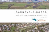 BARNEVELD-NOORD -   · PDF filecombinaties wonen/werken of werklandschap zoekgebied bedrijven (nader te bepalen aanleg Columbiz park ... bij de ontwikkeling van Barneveld-Noord