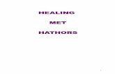 "Healing met Hathors" van Lia-Ariël Hermans - The Golden Agethe-golden-age.eu/ebook_hathors.pdf · 5 Inhoud Voorwoord 11 Voorwoord van de Hathors 13 Hoofdstuk 1 15 Healing Hoofdstuk