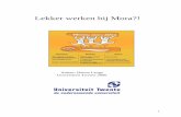 Lekker werken bij Mora?! - essay.utwente.nlessay.utwente.nl/58825/1/scriptie_H_Lange.pdf · 2 Lekker werken bij Mora?! “Exploratief onderzoek naar leiderschapsgedrag en de ‘fit’